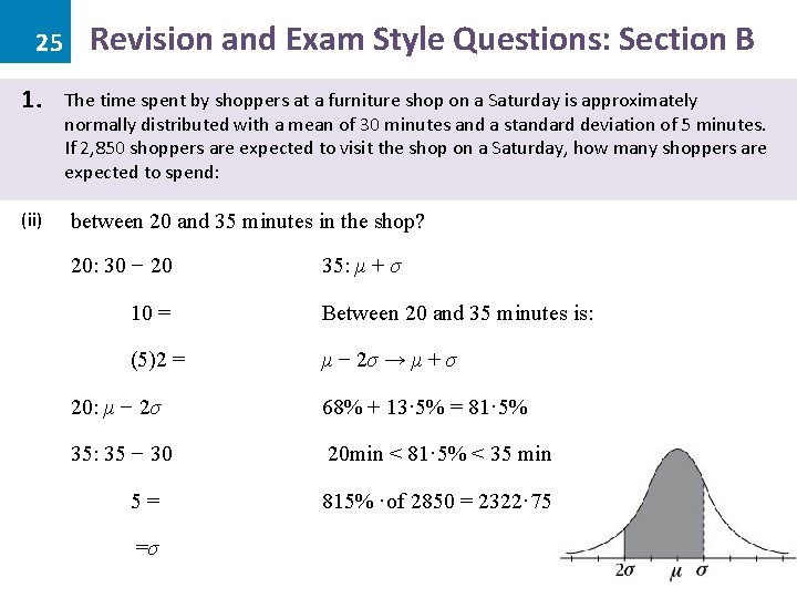 25 1. (ii) Revision and Exam Style Questions: Section B The time spent by