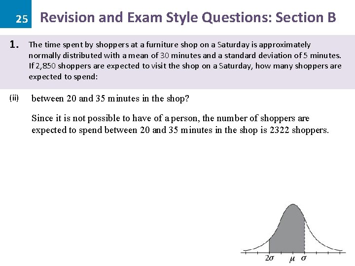 25 1. (ii) Revision and Exam Style Questions: Section B The time spent by