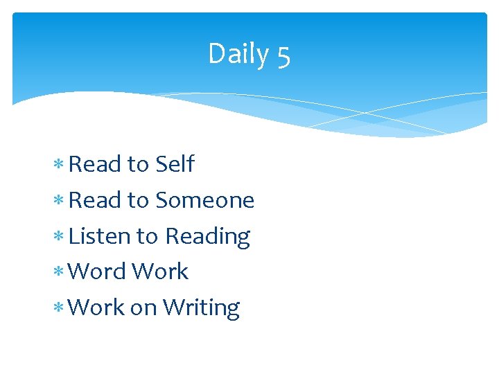 Daily 5 Read to Self Read to Someone Listen to Reading Word Work on