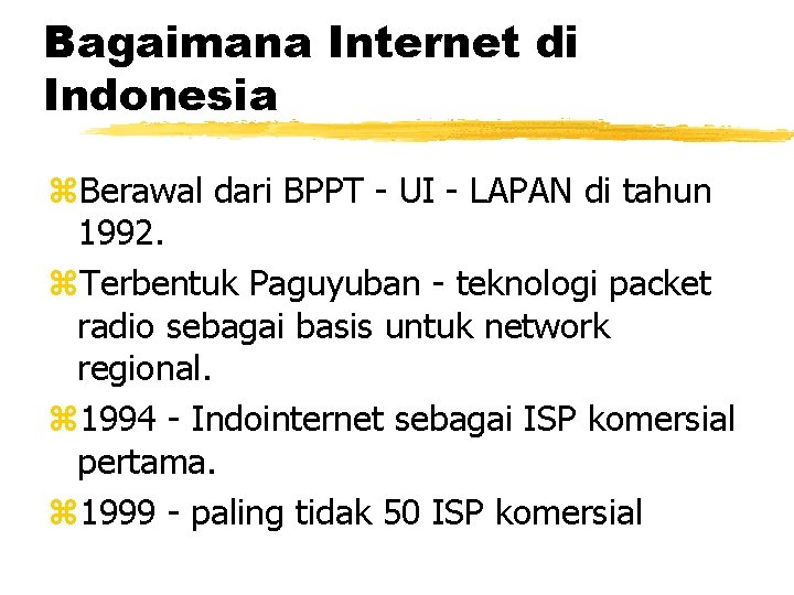 Bagaimana Internet di Indonesia z. Berawal dari BPPT - UI - LAPAN di tahun