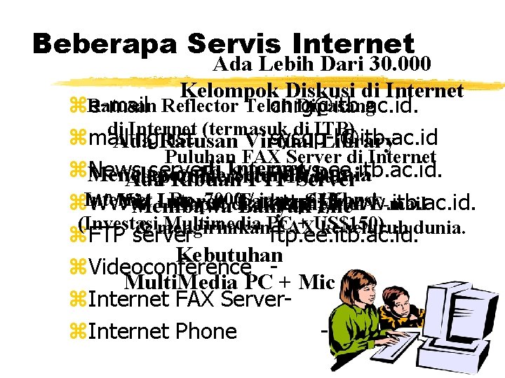 Beberapa Servis Internet Ada Lebih Dari 30. 000 Kelompok Diskusi di Internet Dipasang z.