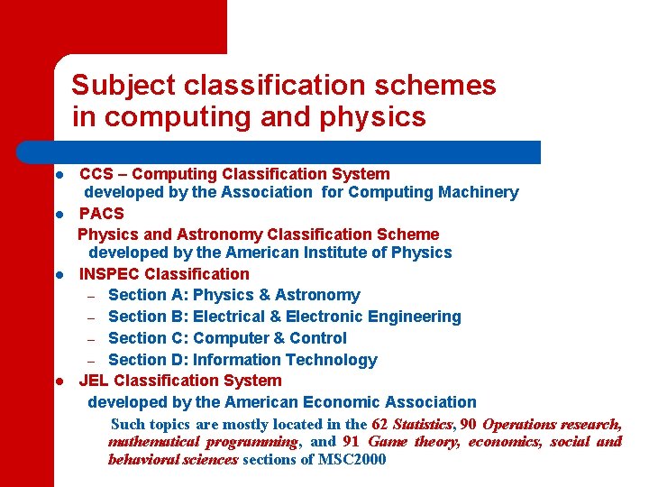 Subject classification schemes in computing and physics l l CCS – Computing Classification System