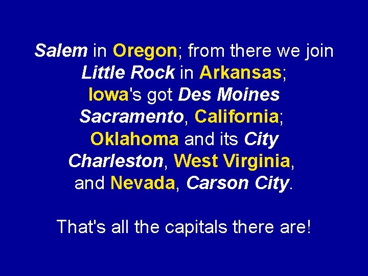 Salem in Oregon; from there we join Little Rock in Arkansas; Iowa's got Des