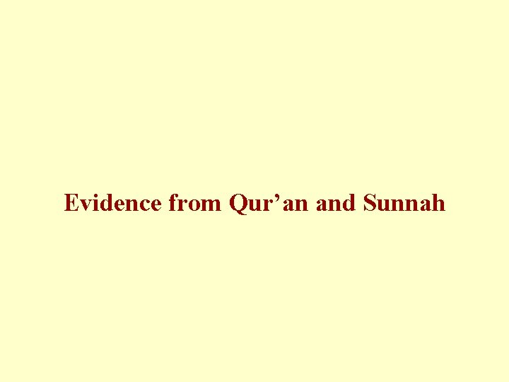 Evidence from Qur’an and Sunnah 