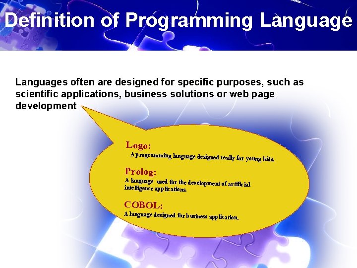Definition of Programming Languages often are designed for specific purposes, such as scientific applications,
