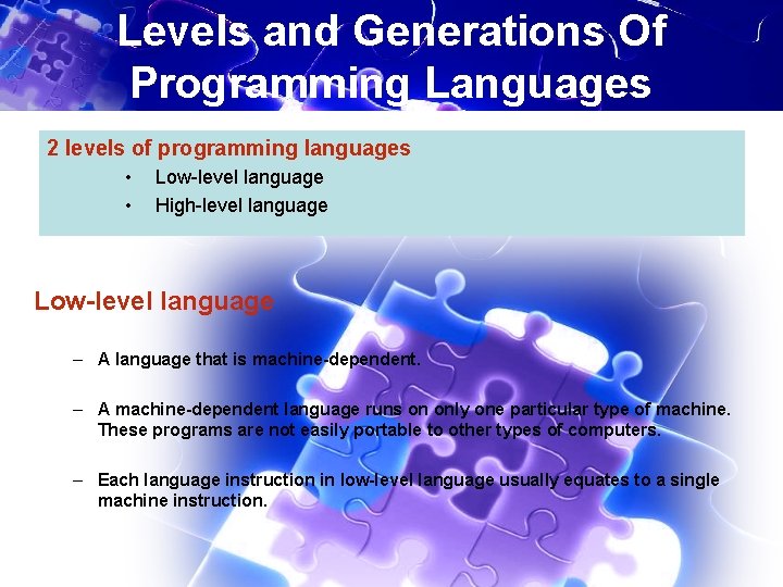 Levels and Generations Of Programming Languages 2 levels of programming languages • • Low-level