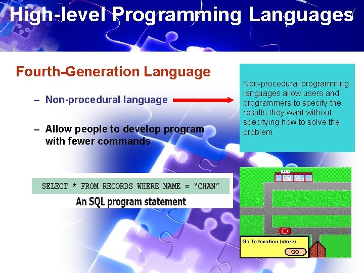 High-level Programming Languages Fourth-Generation Language – Non-procedural language – Allow people to develop program