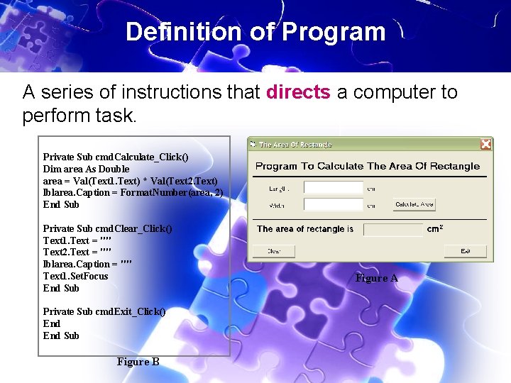 Definition of Program A series of instructions that directs a computer to perform task.