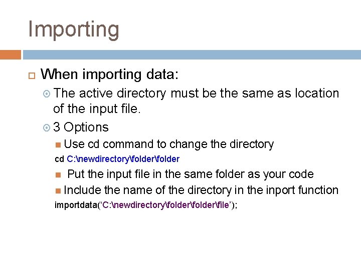 Importing When importing data: The active directory must be the same as location of Importing When importing data: The active directory must be the same as location of