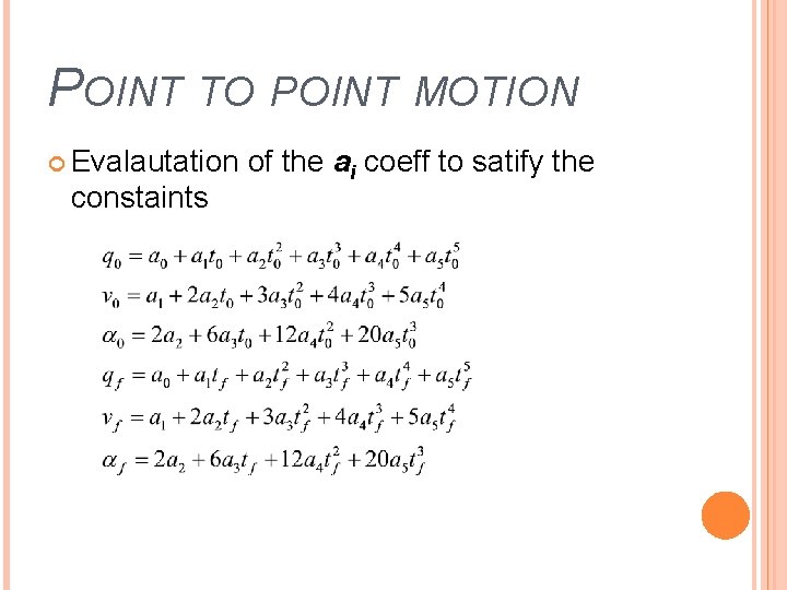 POINT TO POINT MOTION Evalautation constaints of the ai coeff to satify the 