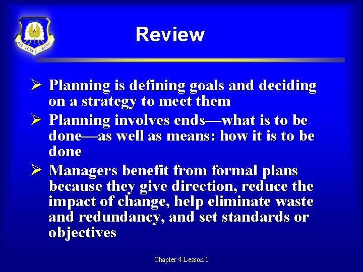 Review Planning is defining goals and deciding on a strategy to meet them Planning