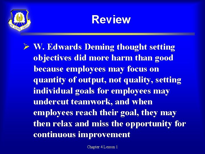 Review W. Edwards Deming thought setting objectives did more harm than good because employees