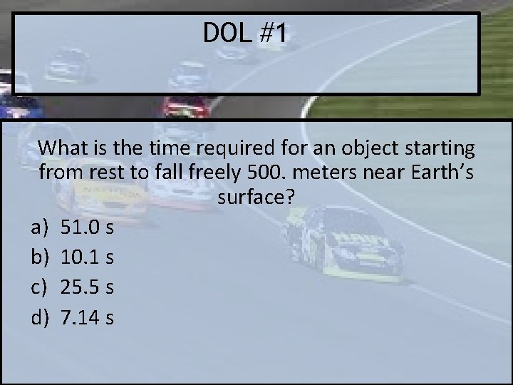 DOL #1 What is the time required for an object starting from rest to
