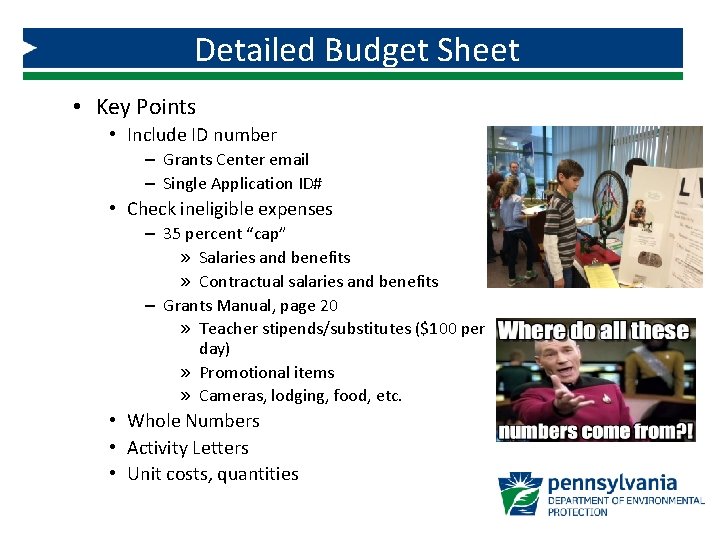 Detailed Budget Sheet • Key Points • Include ID number – Grants Center email