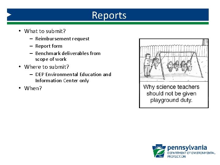 Reports • What to submit? – Reimbursement request – Report form – Benchmark deliverables