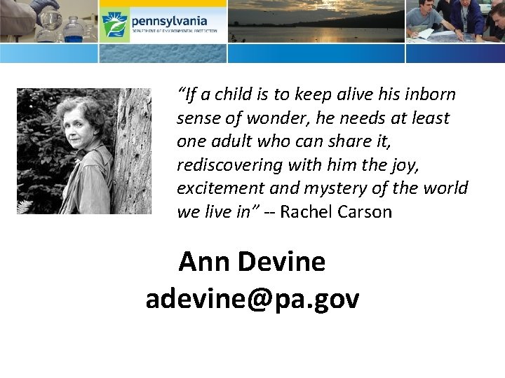 “If a child is to keep alive his inborn sense of wonder, he needs