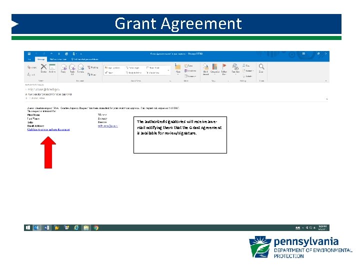 Grant Agreement The authorized signatories will receive an email notifying them that the Grant