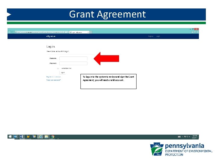 Grant Agreement To log on to the system to review and sign the Grant