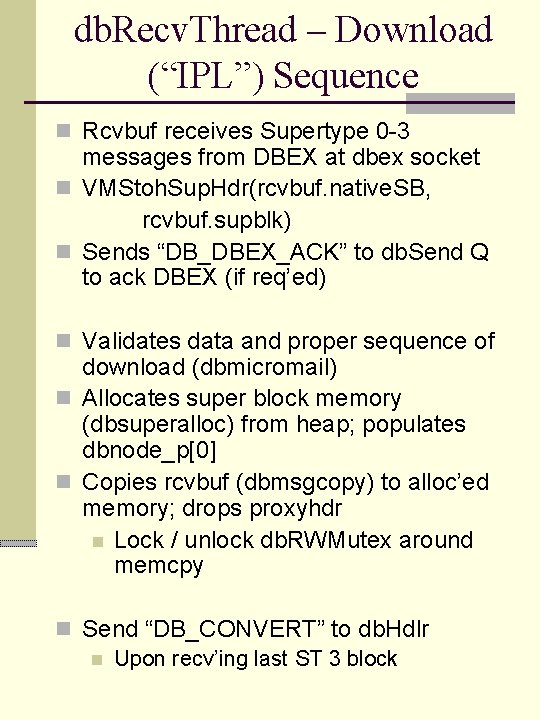 db. Recv. Thread – Download (“IPL”) Sequence n Rcvbuf receives Supertype 0 -3 messages