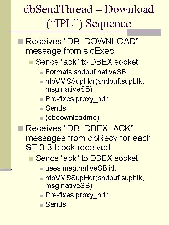 db. Send. Thread – Download (“IPL”) Sequence n Receives “DB_DOWNLOAD” message from slc. Exec