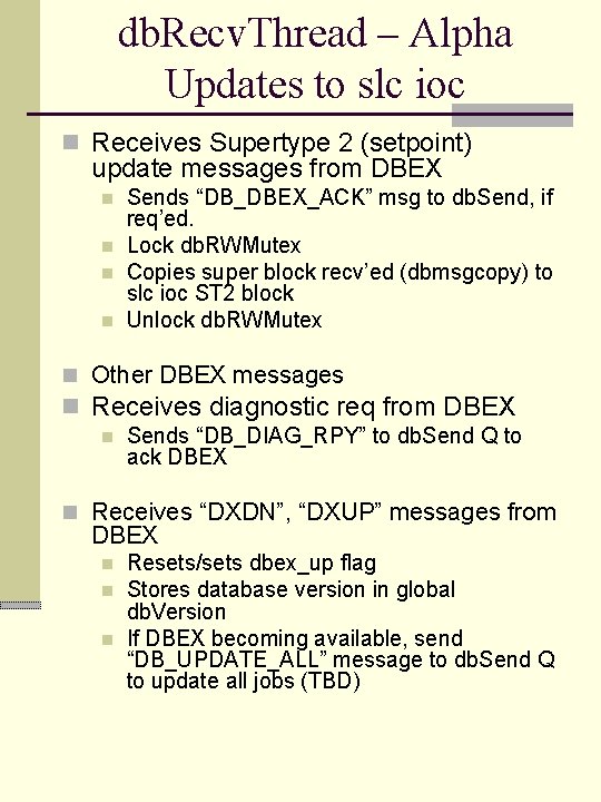 db. Recv. Thread – Alpha Updates to slc ioc n Receives Supertype 2 (setpoint)
