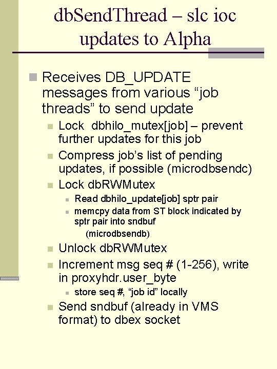 db. Send. Thread – slc ioc updates to Alpha n Receives DB_UPDATE messages from