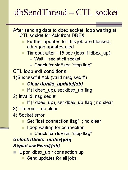 db. Send. Thread – CTL socket After sending data to dbex socket, loop waiting