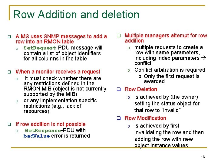 Row Addition and deletion q A MS uses SNMP messages to add a row