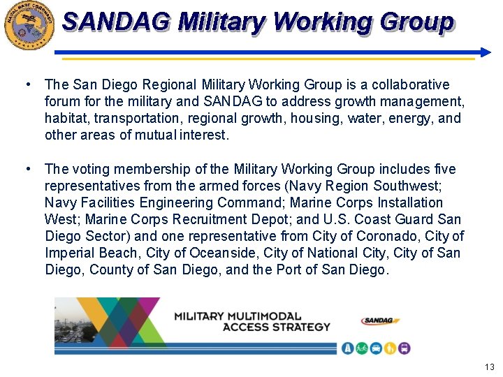 SANDAG Military Working Group • The San Diego Regional Military Working Group is a