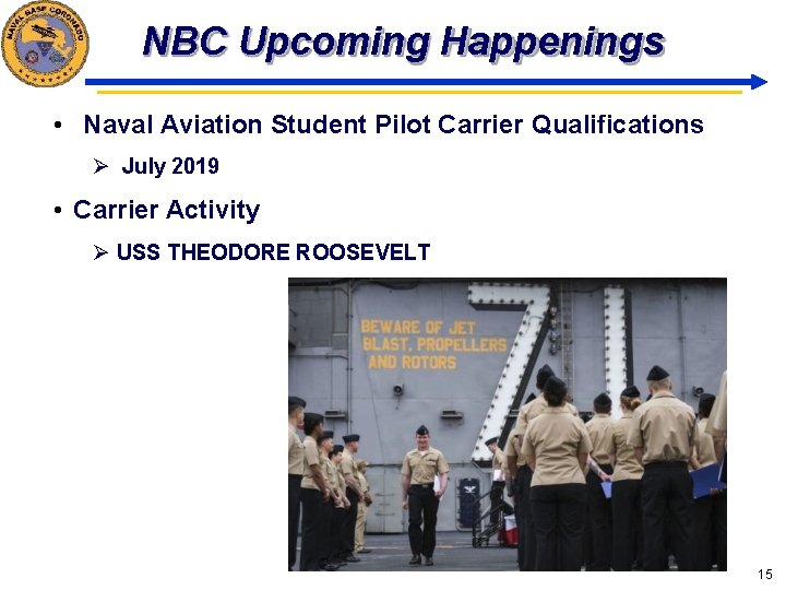 NBC Upcoming Happenings • Naval Aviation Student Pilot Carrier Qualifications July 2019 • Carrier