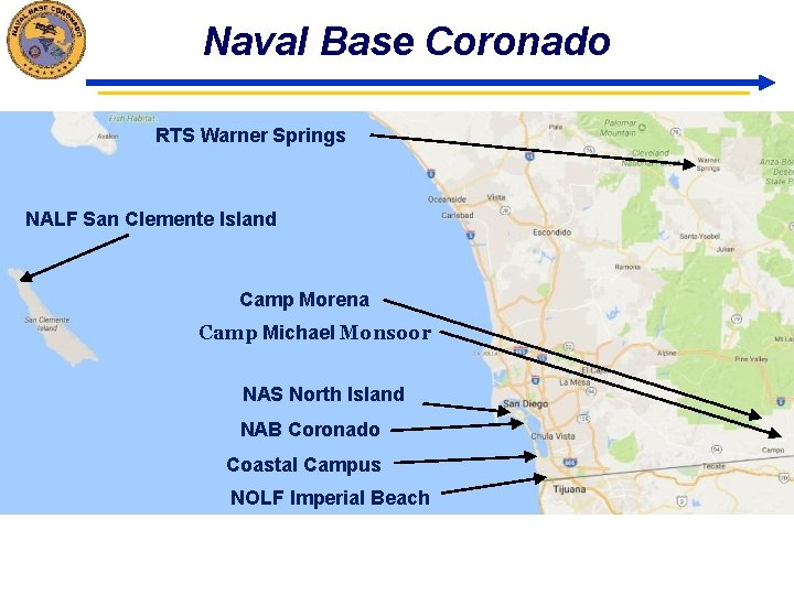 Naval Base Coronado RTS Warner Springs NALF San Clemente Island Camp Morena Camp Michael