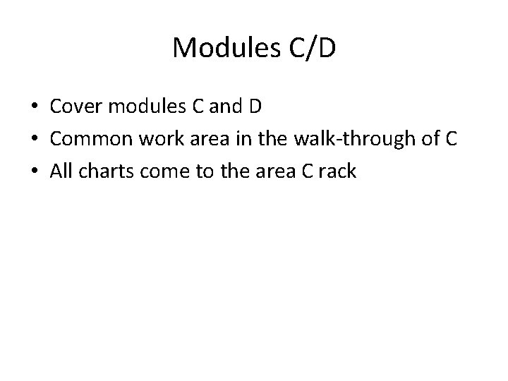 Modules C/D • Cover modules C and D • Common work area in the
