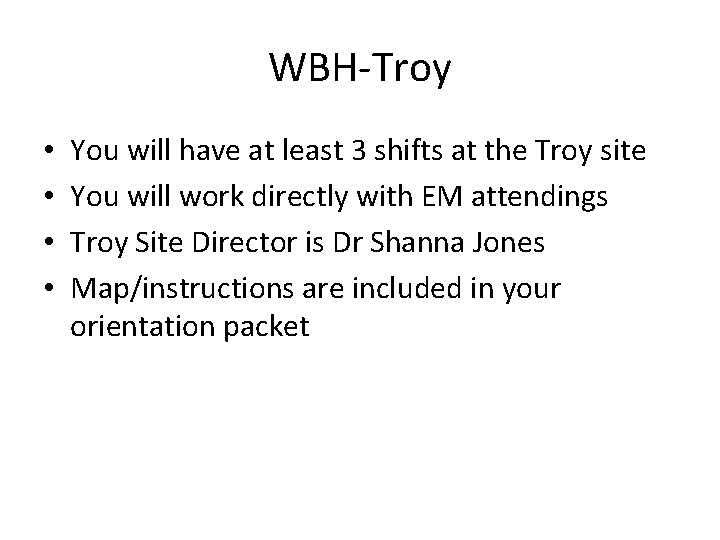 WBH-Troy • • You will have at least 3 shifts at the Troy site