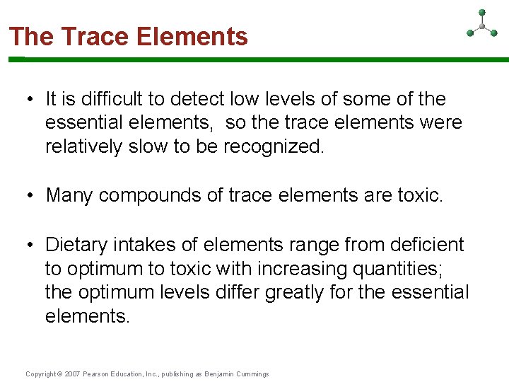 The Trace Elements • It is difficult to detect low levels of some of
