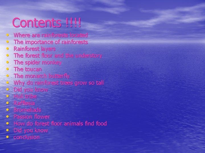 Contents !!!! • • • • Where are rainforests located The importance of rainforests
