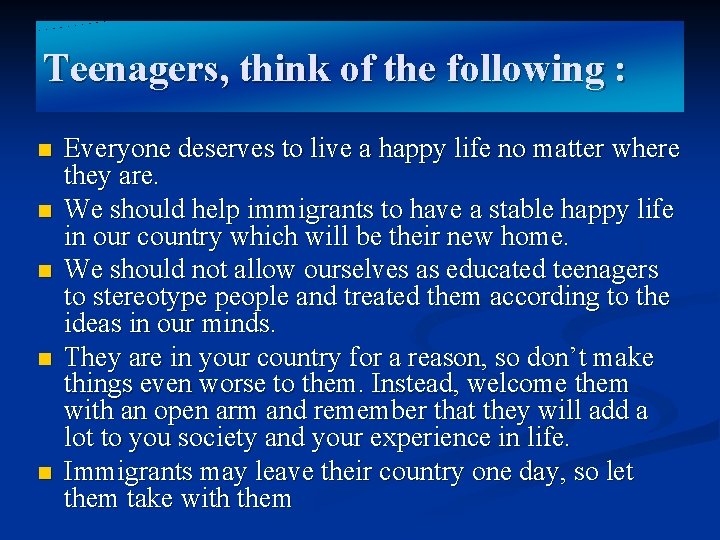 Teenagers, think of the following : n n n Everyone deserves to live a