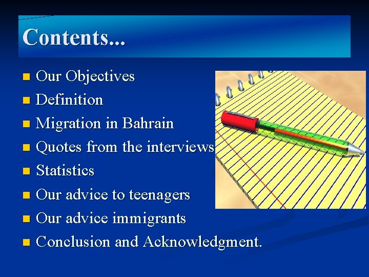 Contents. . . Our Objectives n Definition n Migration in Bahrain n Quotes from