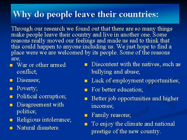 Why do people leave their countries: Through our research we found out that there