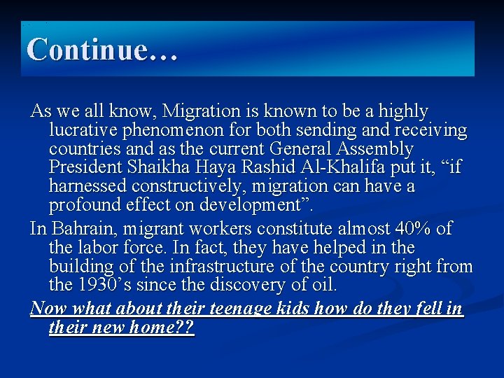 Continue… As we all know, Migration is known to be a highly lucrative phenomenon