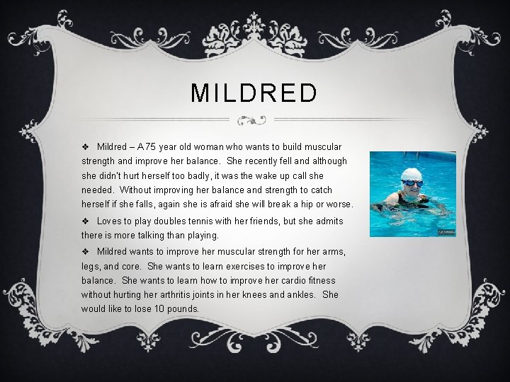 MILDRED v Mildred – A 75 year old woman who wants to build muscular