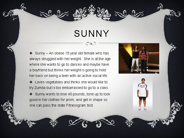 SUNNY v Sunny – An obese 15 year old female who has always struggled