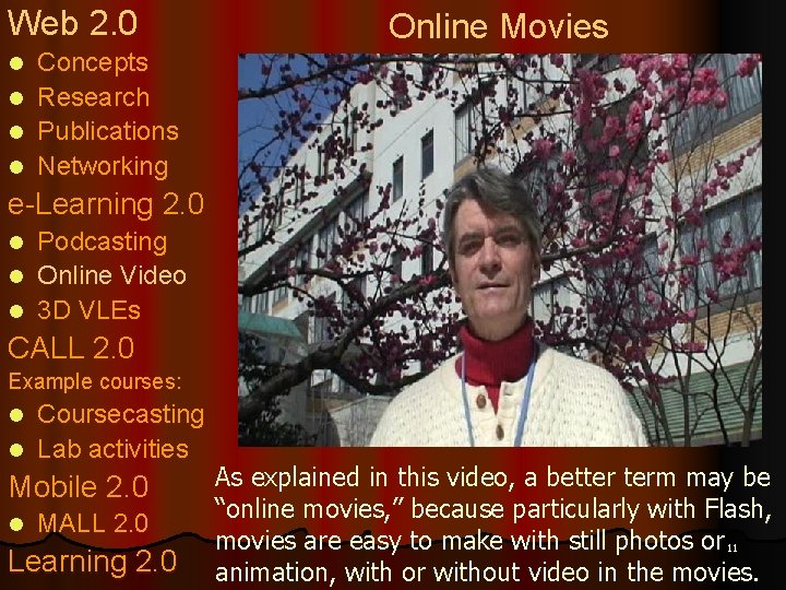 Web 2. 0 l l Online Movies Concepts Research Publications Networking e-Learning 2. 0
