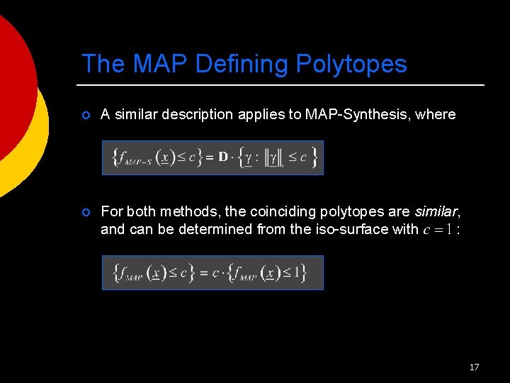 The MAP Defining Polytopes ¡ A similar description applies to MAP-Synthesis, where ¡ For