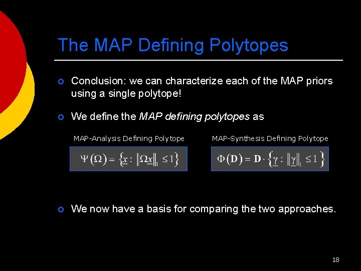 The MAP Defining Polytopes ¡ Conclusion: we can characterize each of the MAP priors