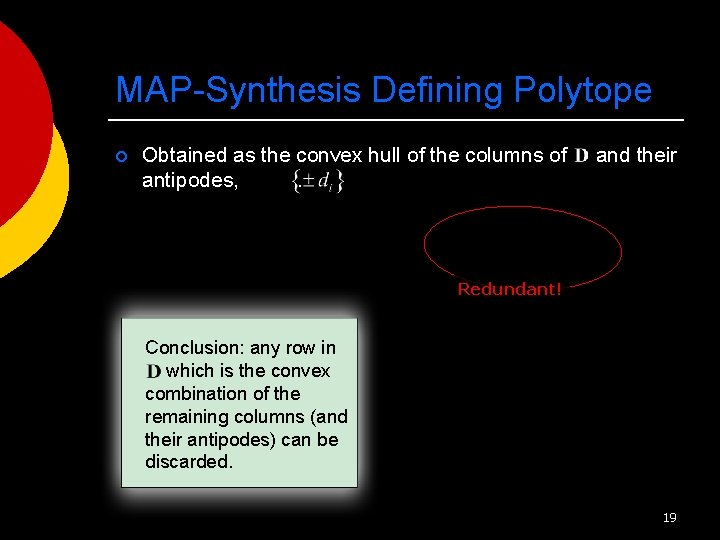 MAP-Synthesis Defining Polytope ¡ Obtained as the convex hull of the columns of antipodes,