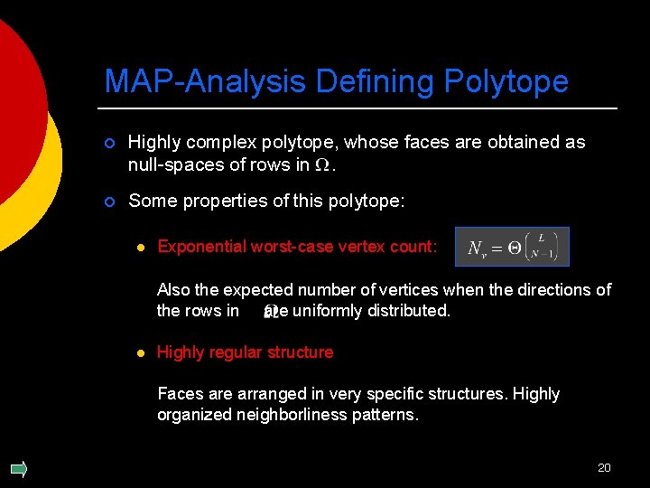 MAP-Analysis Defining Polytope ¡ Highly complex polytope, whose faces are obtained as null-spaces of