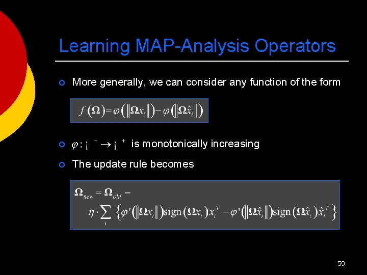 Learning MAP-Analysis Operators ¡ ¡ ¡ More generally, we can consider any function of