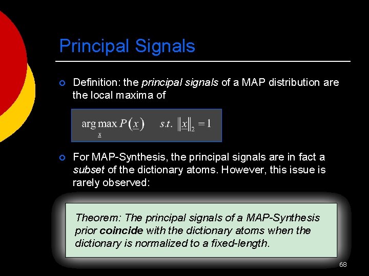 Principal Signals ¡ Definition: the principal signals of a MAP distribution are the local