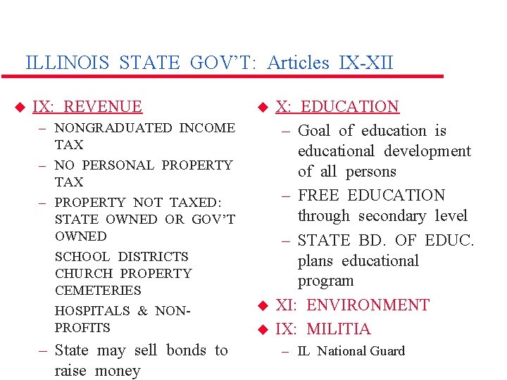 ILLINOIS STATE GOV’T: Articles IX-XII u IX: REVENUE – NONGRADUATED INCOME TAX – NO