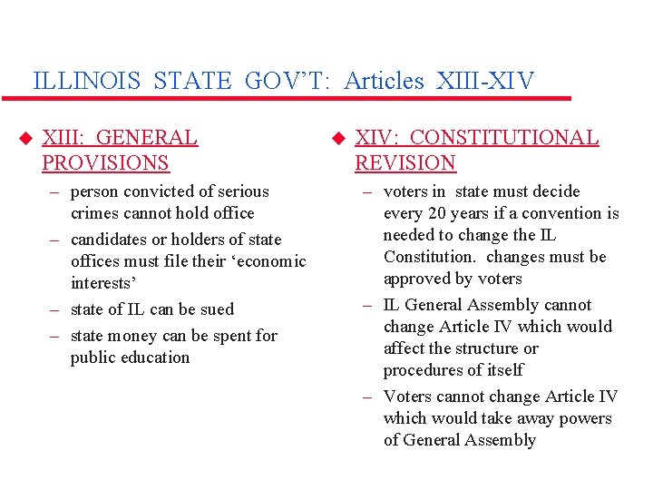 ILLINOIS STATE GOV’T: Articles XIII-XIV u XIII: GENERAL PROVISIONS – person convicted of serious